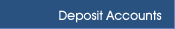 Deposit Accounts